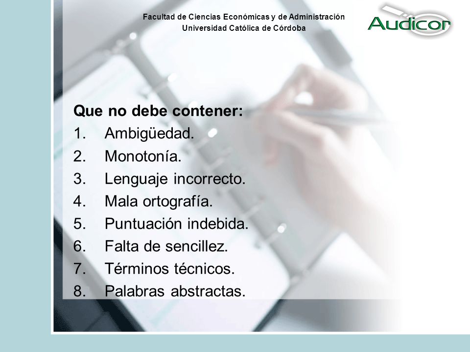Que no debe contener: Ambigüedad. Monotonía. Lenguaje incorrecto.