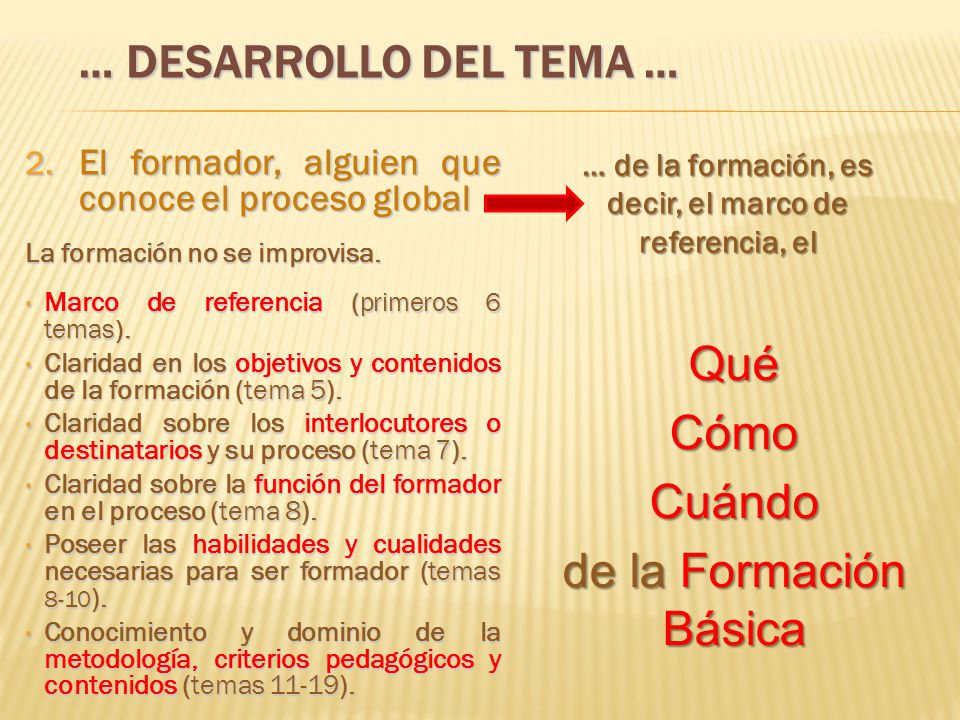 … de la formación, es decir, el marco de referencia, el