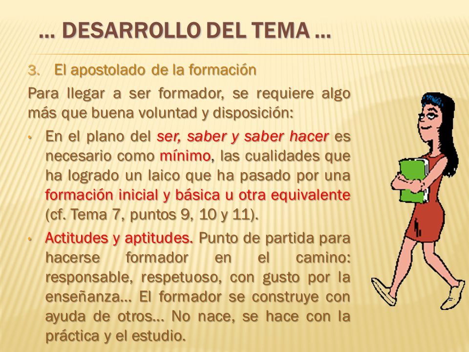 … DESARROLLO DEL TEMA … El apostolado de la formación