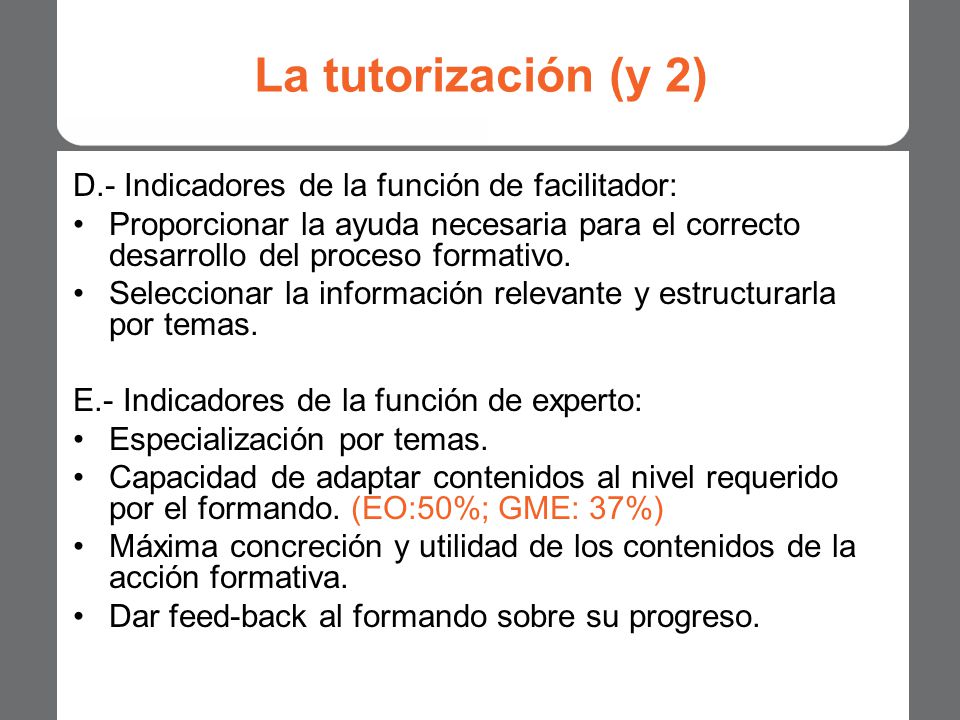 La tutorización (y 2) D.- Indicadores de la función de facilitador: