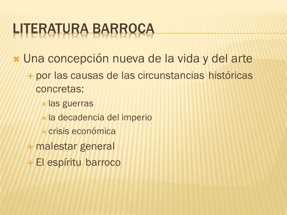 Literatura barroca Una concepción nueva de la vida y del arte