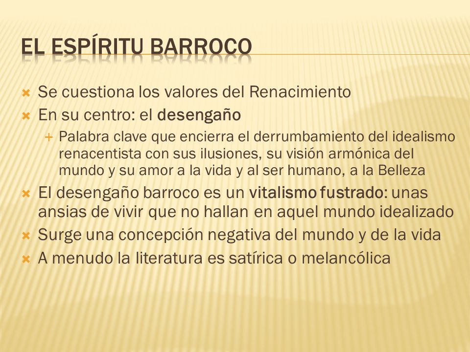 El espíritu barroco Se cuestiona los valores del Renacimiento