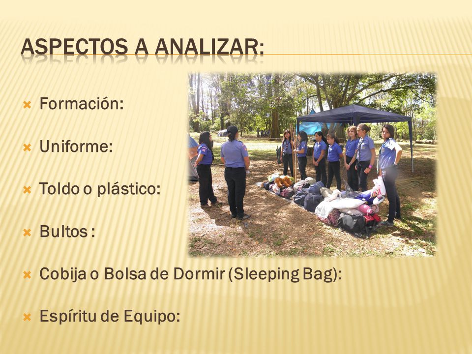 Aspectos a analizar: Formación: Uniforme: Toldo o plástico: Bultos :