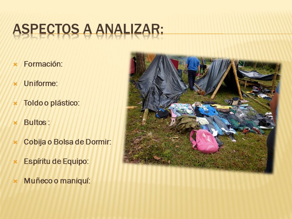Aspectos a analizar: Formación: Uniforme: Toldo o plástico: Bultos :