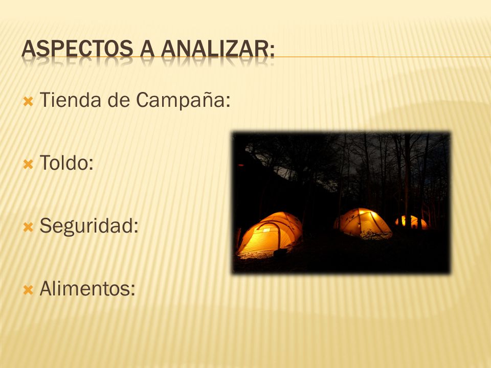Aspectos a analizar: Tienda de Campaña: Toldo: Seguridad: Alimentos: