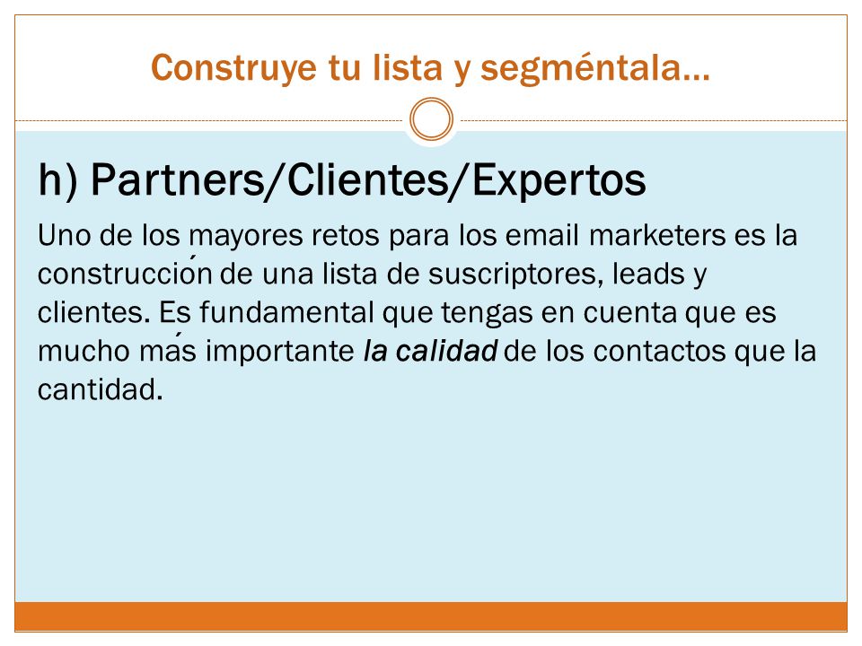 Construye tu lista y segméntala…