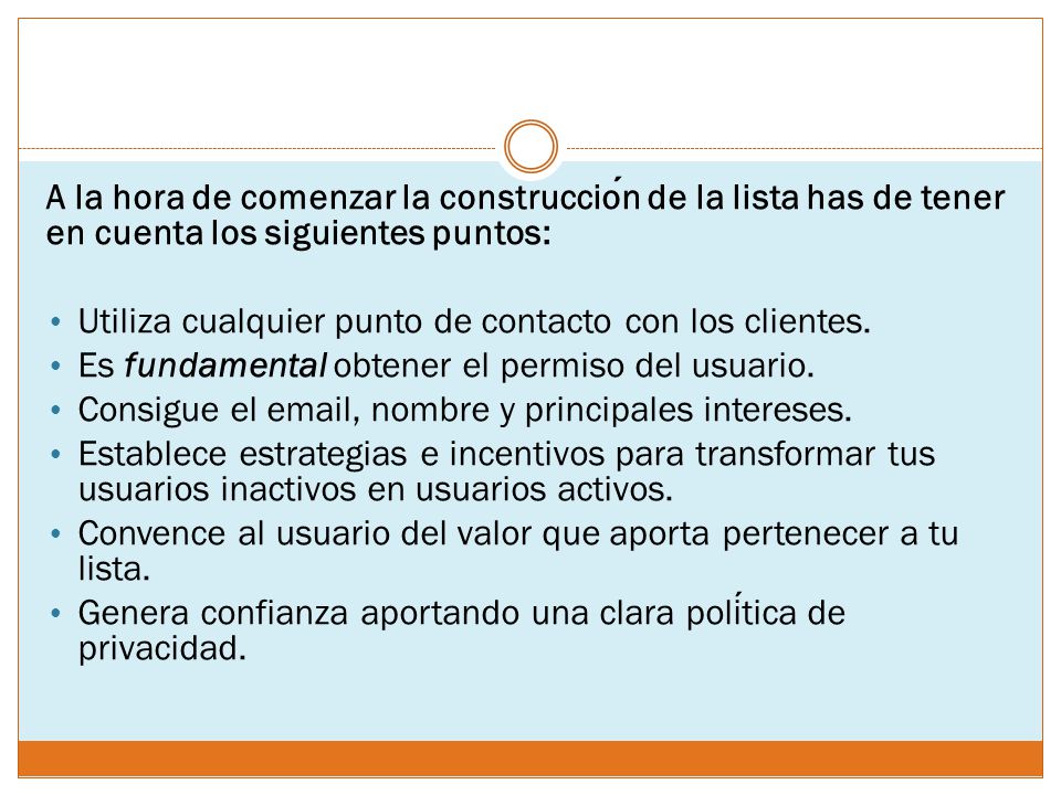 A la hora de comenzar la construcción de la lista has de tener en cuenta los siguientes puntos: