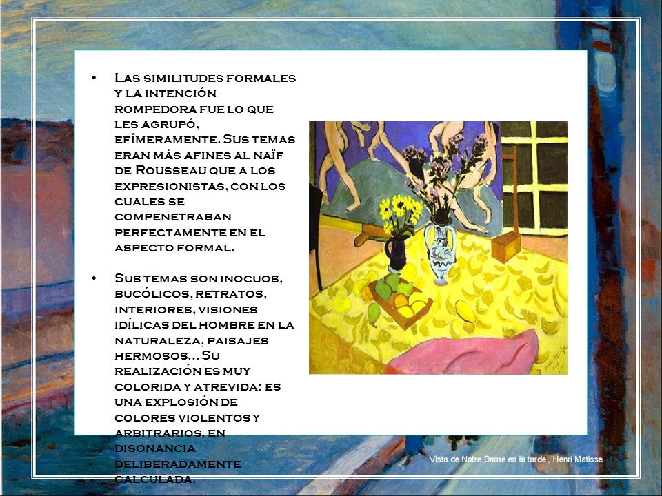 Las similitudes formales y la intención rompedora fue lo que les agrupó, efímeramente. Sus temas eran más afines al naïf de Rousseau que a los expresionistas, con los cuales se compenetraban perfectamente en el aspecto formal.