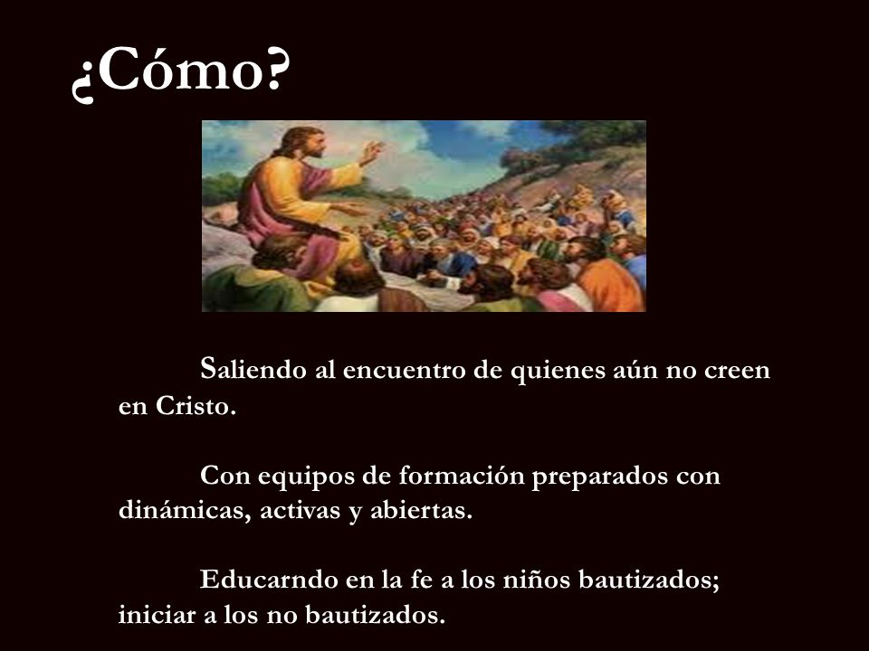 ¿Cómo Saliendo al encuentro de quienes aún no creen en Cristo.
