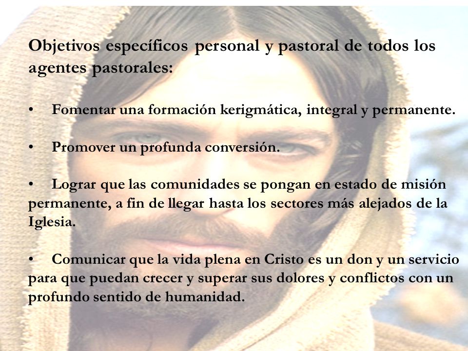 Objetivos específicos personal y pastoral de todos los agentes pastorales: