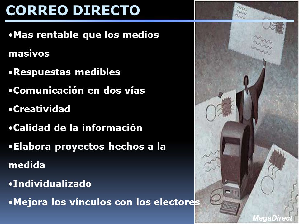CORREO DIRECTO Mas rentable que los medios masivos Respuestas medibles
