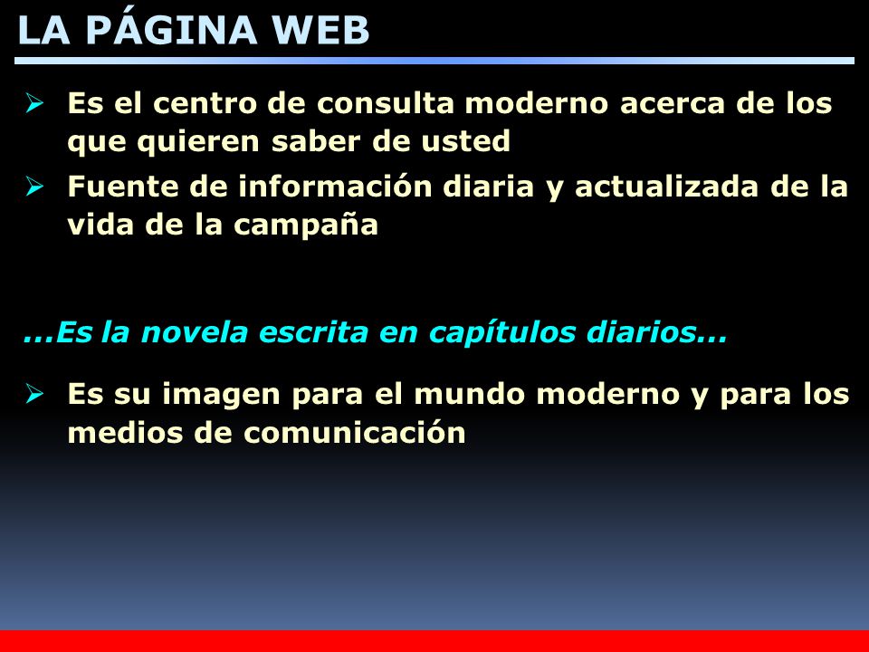 LA PÁGINA WEB Es el centro de consulta moderno acerca de los que quieren saber de usted.