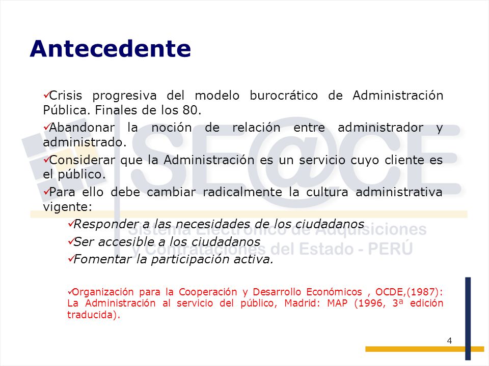 Antecedente Crisis progresiva del modelo burocrático de Administración Pública. Finales de los 80.