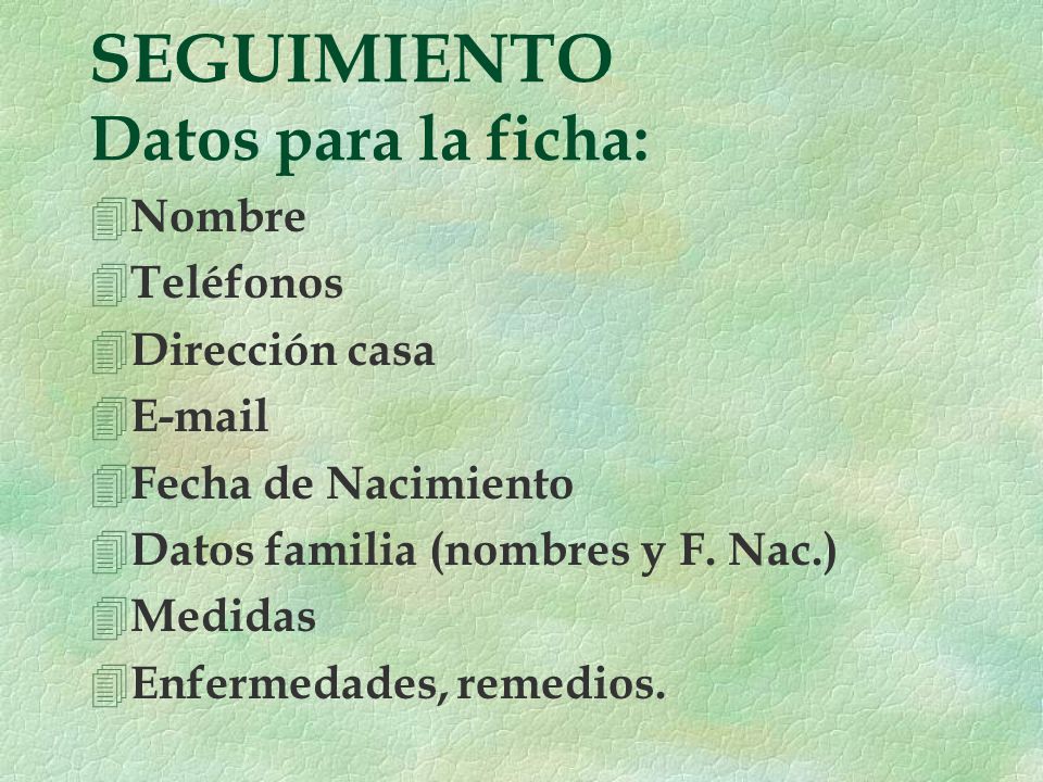 SEGUIMIENTO Datos para la ficha:
