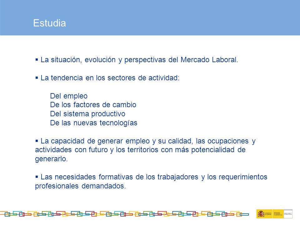 Estudia La situación, evolución y perspectivas del Mercado Laboral.
