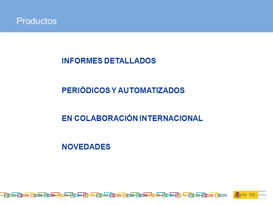 Productos INFORMES DETALLADOS PERIÓDICOS Y AUTOMATIZADOS