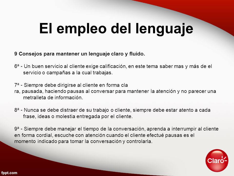 El empleo del lenguaje 9 Consejos para mantener un lenguaje claro y fluido.