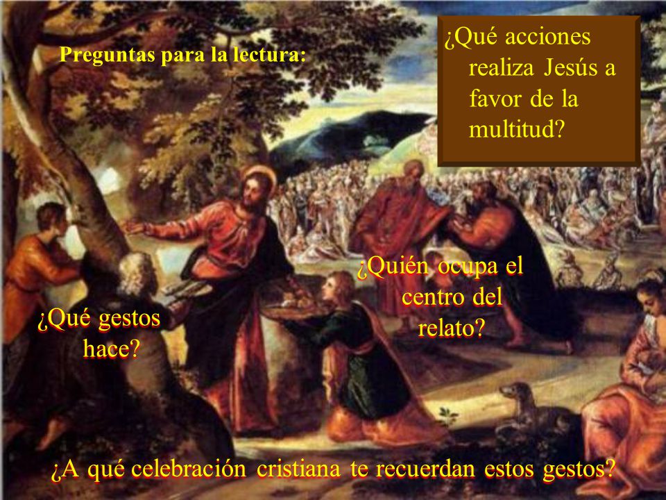 ¿Qué acciones realiza Jesús a favor de la multitud