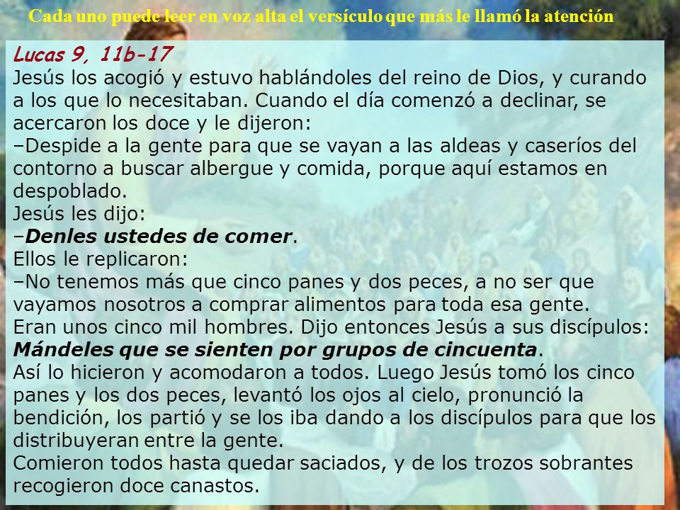 Cada uno puede leer en voz alta el versículo que más le llamó la atención