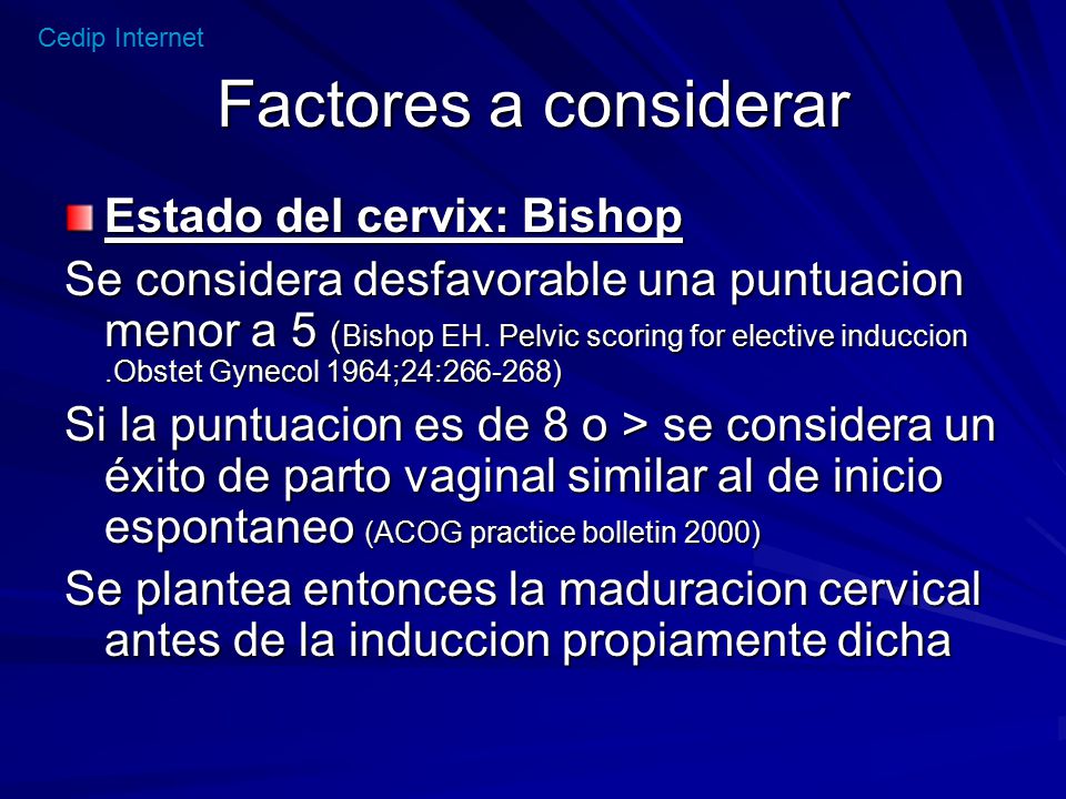 Factores a considerar Estado del cervix: Bishop