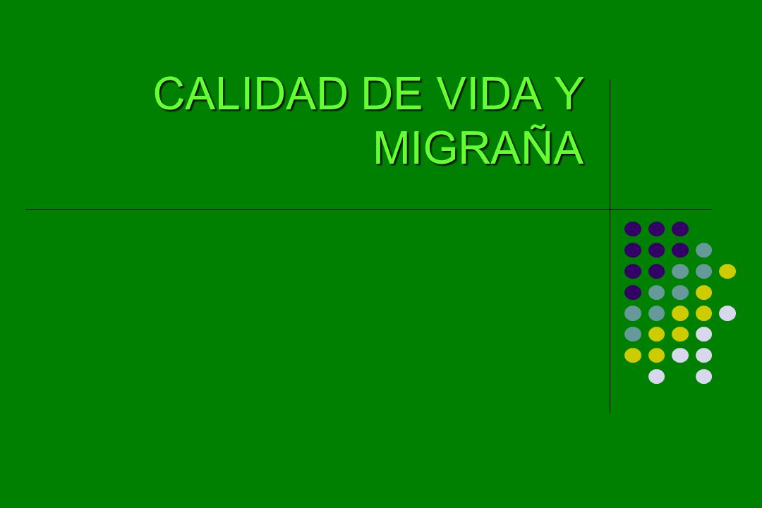 CALIDAD DE VIDA Y MIGRAÑA