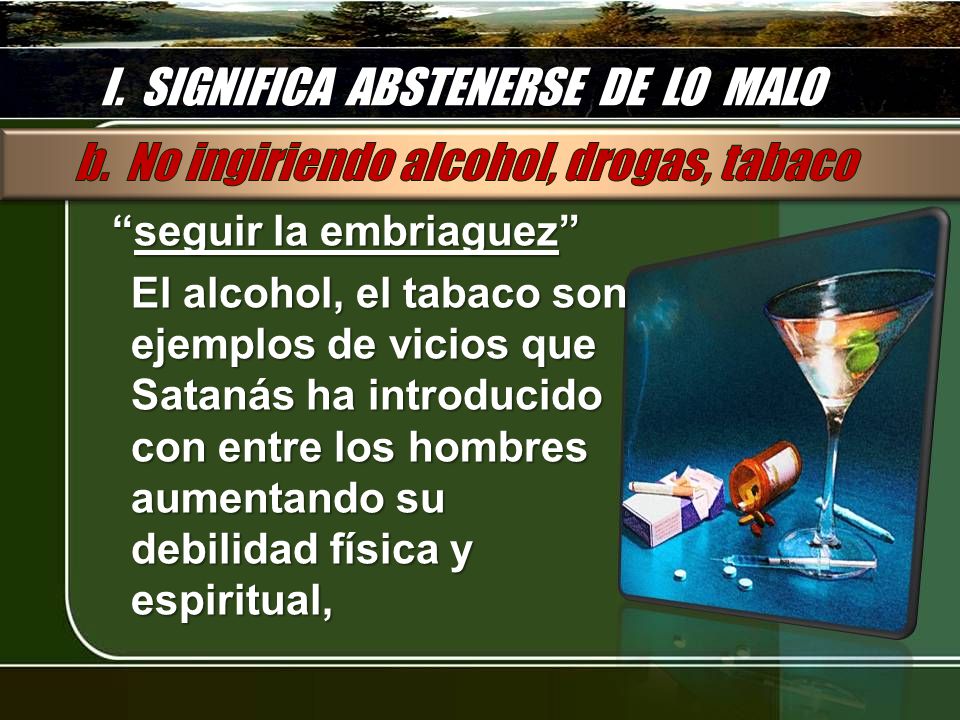 I. SIGNIFICA ABSTENERSE DE LO MALO