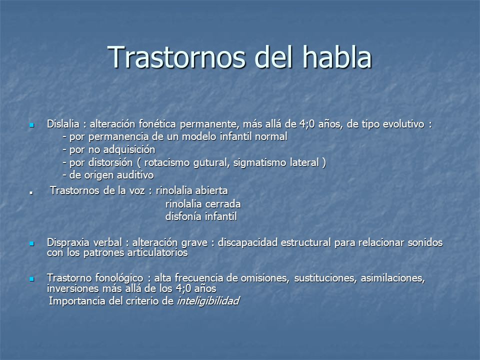 Trastornos del habla . Trastornos de la voz : rinolalia abierta