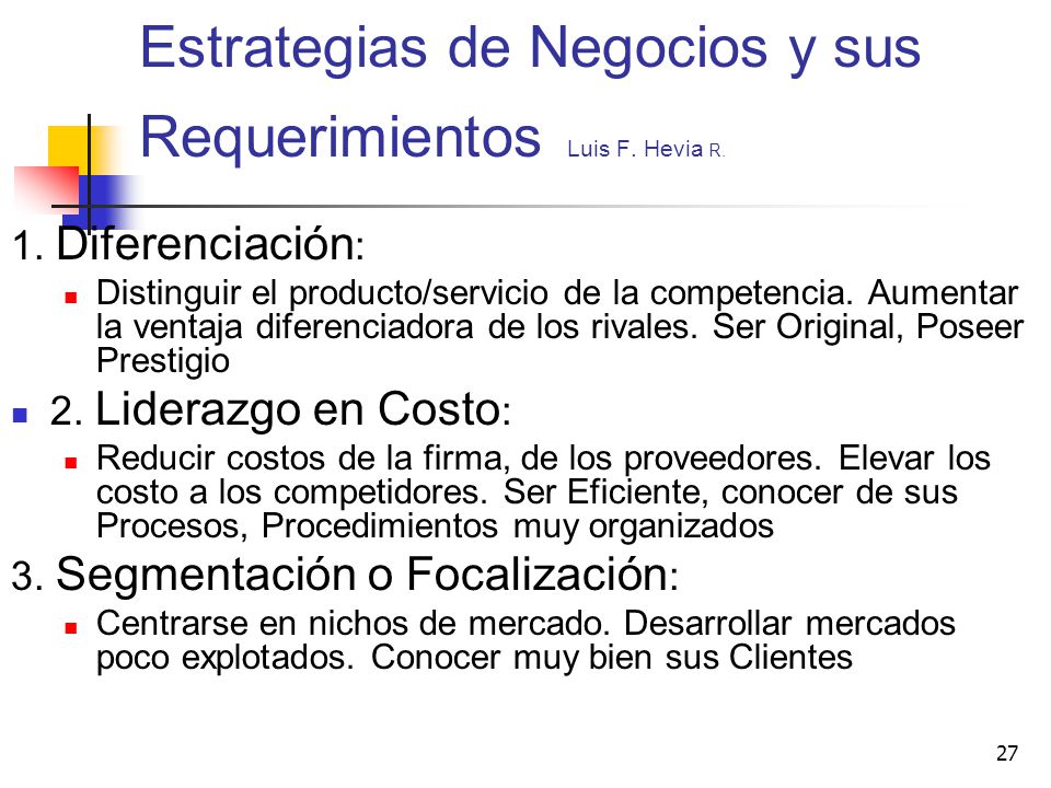 Estrategias de Negocios y sus Requerimientos Luis F. Hevia R.