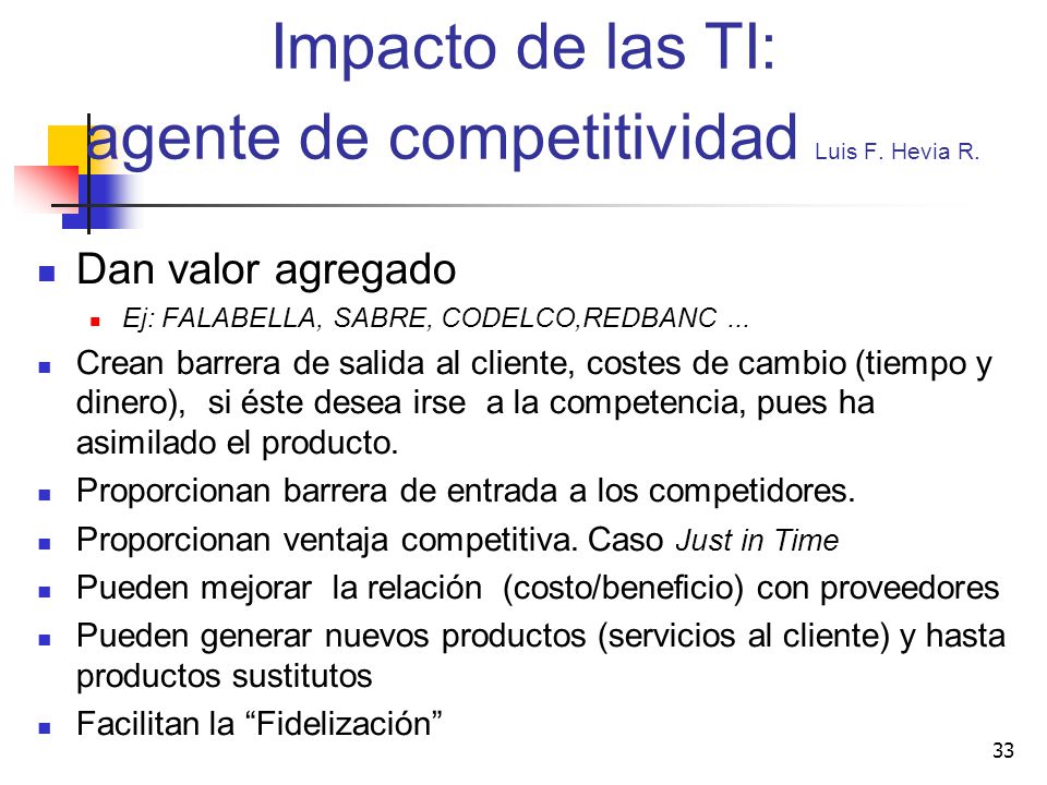 Impacto de las TI: agente de competitividad Luis F. Hevia R.
