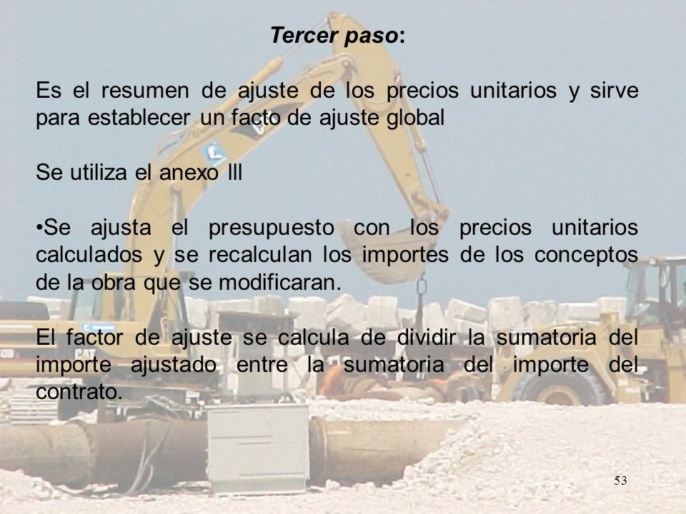 Tercer paso: Es el resumen de ajuste de los precios unitarios y sirve para establecer un facto de ajuste global.
