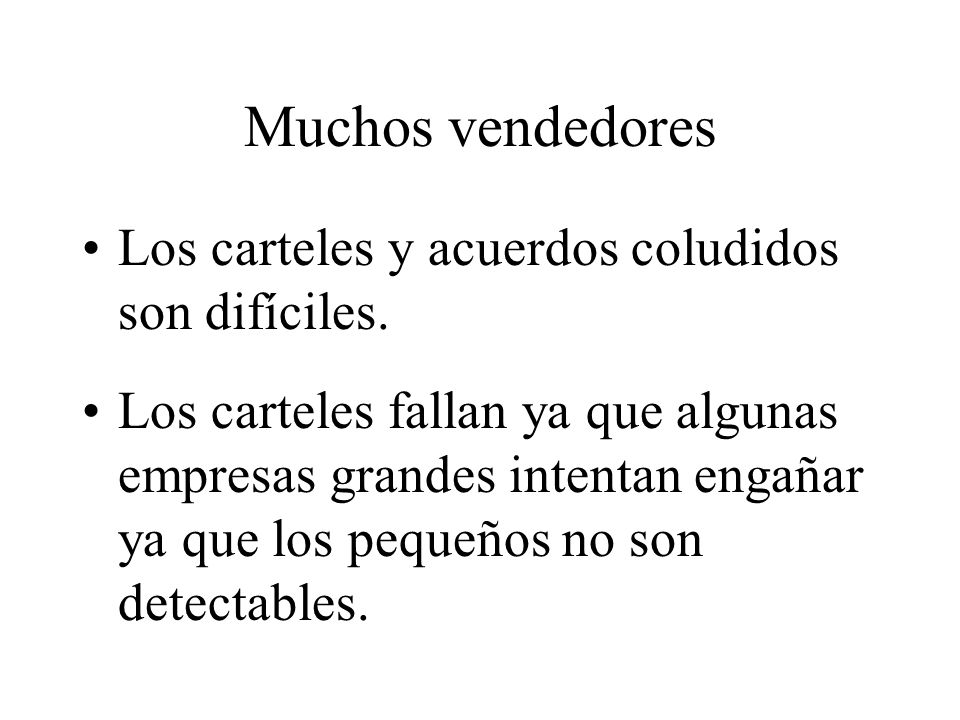 Muchos vendedores Los carteles y acuerdos coludidos son difíciles.