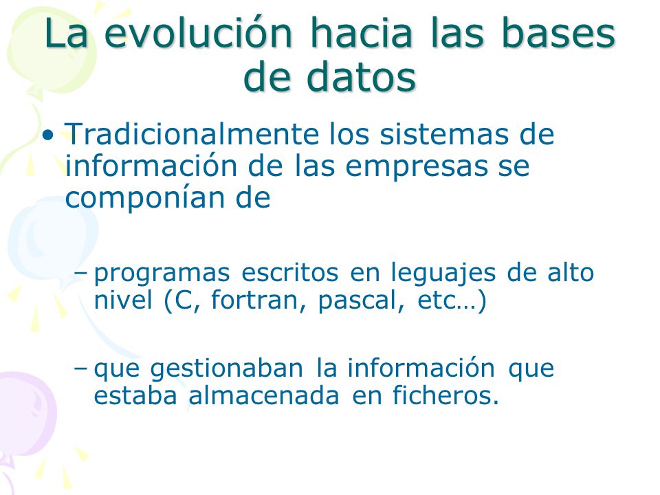 La evolución hacia las bases de datos