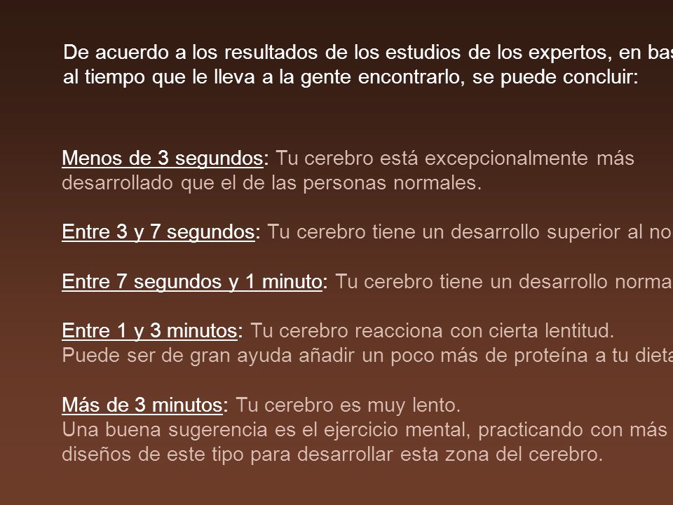 De acuerdo a los resultados de los estudios de los expertos, en base