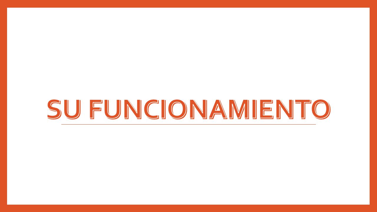 Su funcionamiento