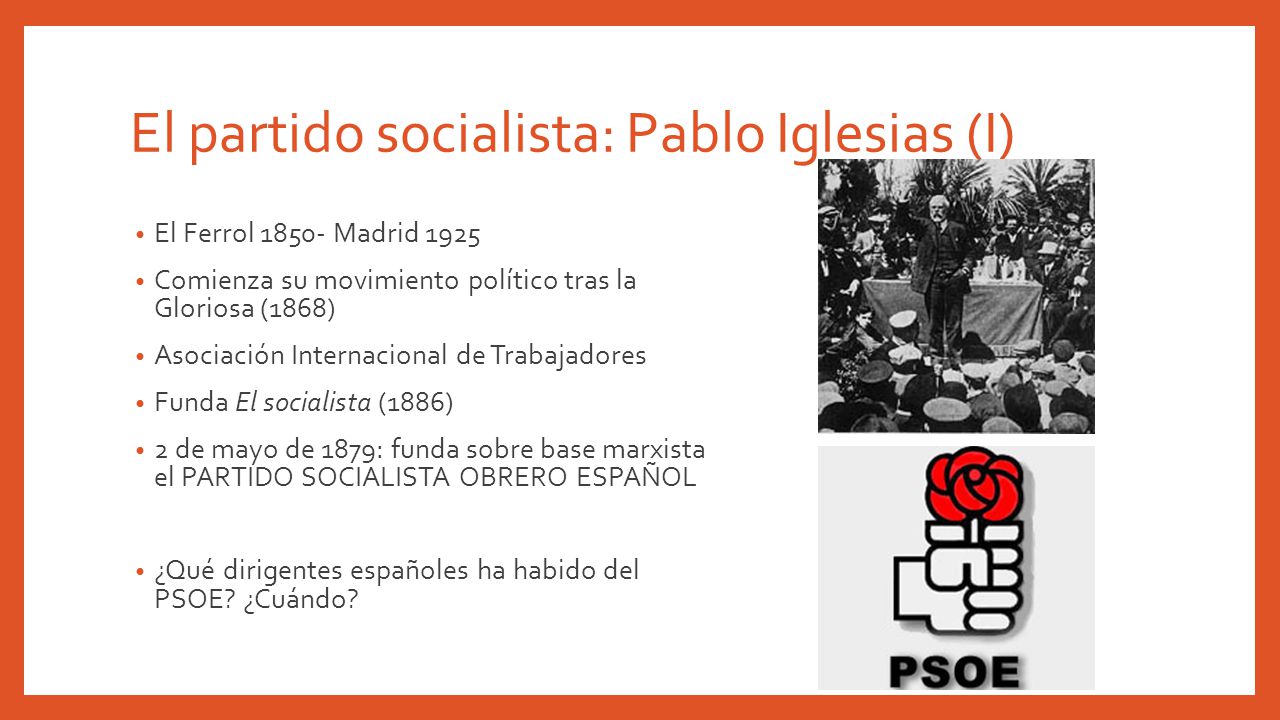 El partido socialista: Pablo Iglesias (I)