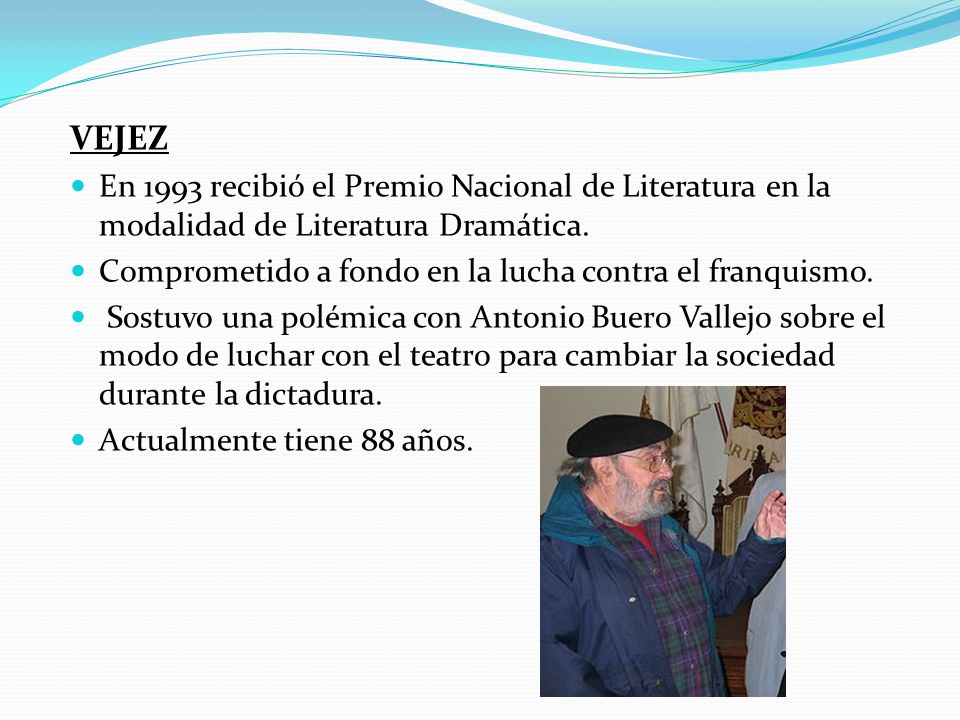 VEJEZ En 1993 recibió el Premio Nacional de Literatura en la modalidad de Literatura Dramática.
