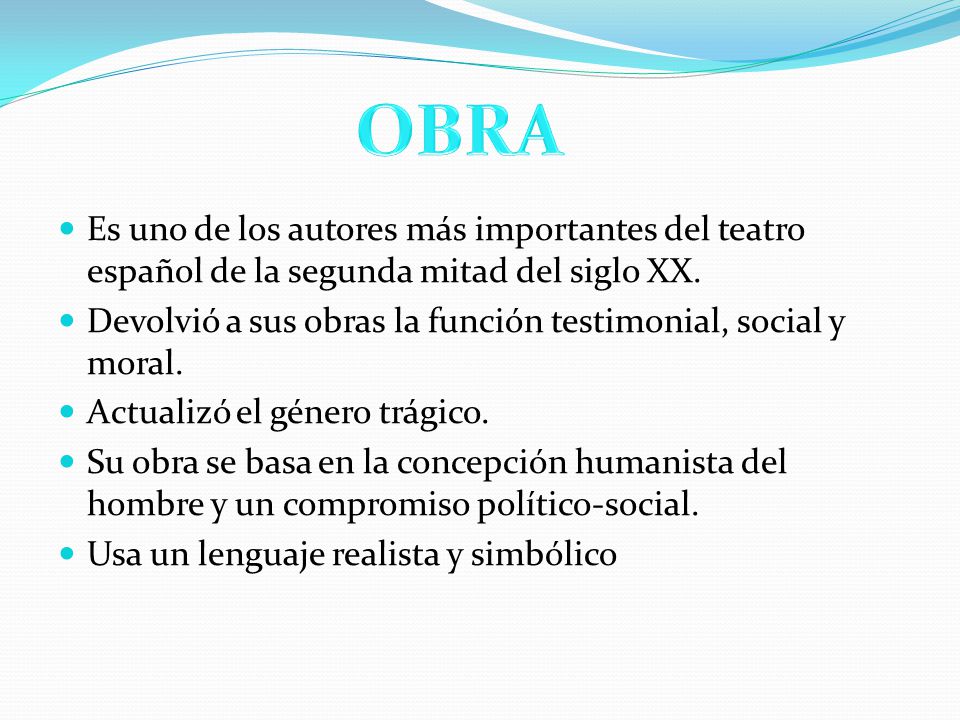 OBRA Es uno de los autores más importantes del teatro español de la segunda mitad del siglo XX.