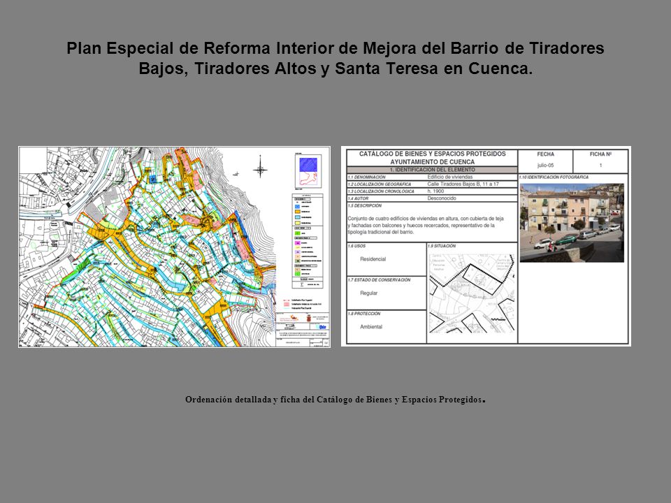 Plan Especial de Reforma Interior de Mejora del Barrio de Tiradores Bajos, Tiradores Altos y Santa Teresa en Cuenca.