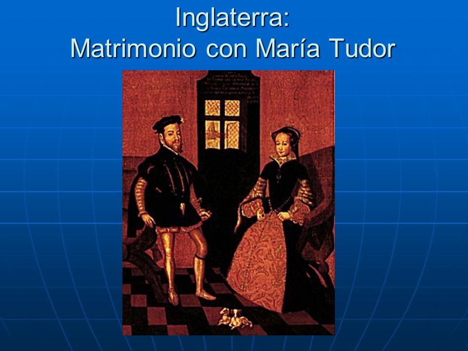 Inglaterra: Matrimonio con María Tudor