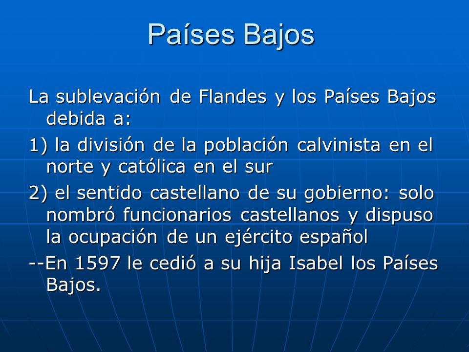 Países Bajos La sublevación de Flandes y los Países Bajos debida a: