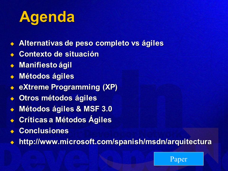 Agenda Alternativas de peso completo vs ágiles Contexto de situación