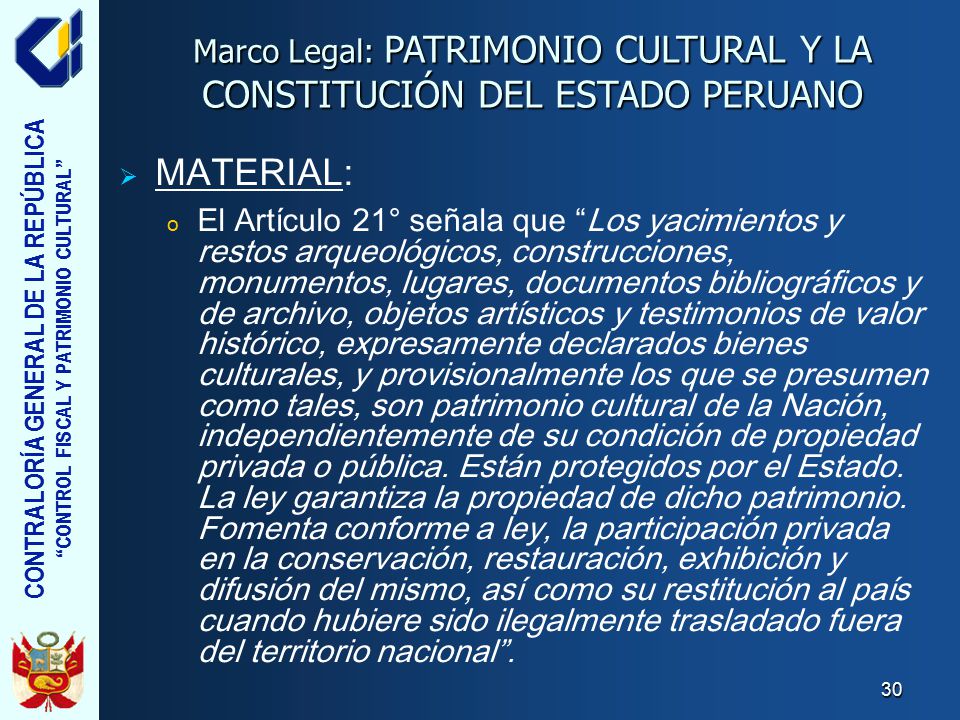 Marco Legal: PATRIMONIO CULTURAL Y LA CONSTITUCIÓN DEL ESTADO PERUANO