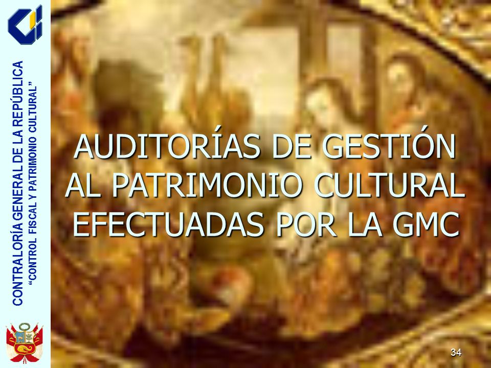 AUDITORÍAS DE GESTIÓN AL PATRIMONIO CULTURAL EFECTUADAS POR LA GMC