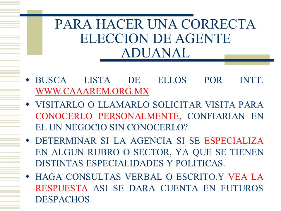 PARA HACER UNA CORRECTA ELECCION DE AGENTE ADUANAL