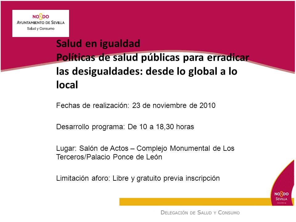 Salud en igualdad Políticas de salud públicas para erradicar las desigualdades: desde lo global a lo local