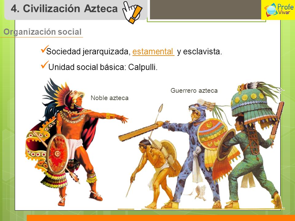 4. Civilización Azteca Organización social