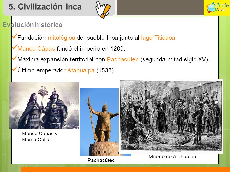 5. Civilización Inca Evolución histórica
