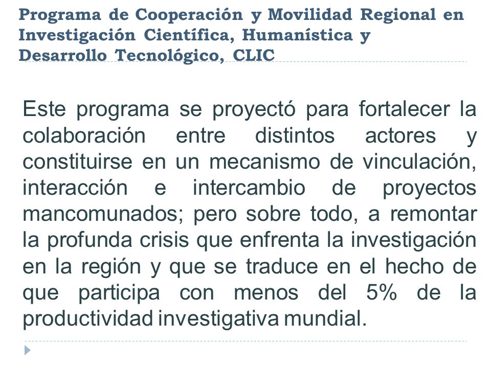 Programa de Cooperación y Movilidad Regional en Investigación Científica, Humanística y Desarrollo Tecnológico, CLIC