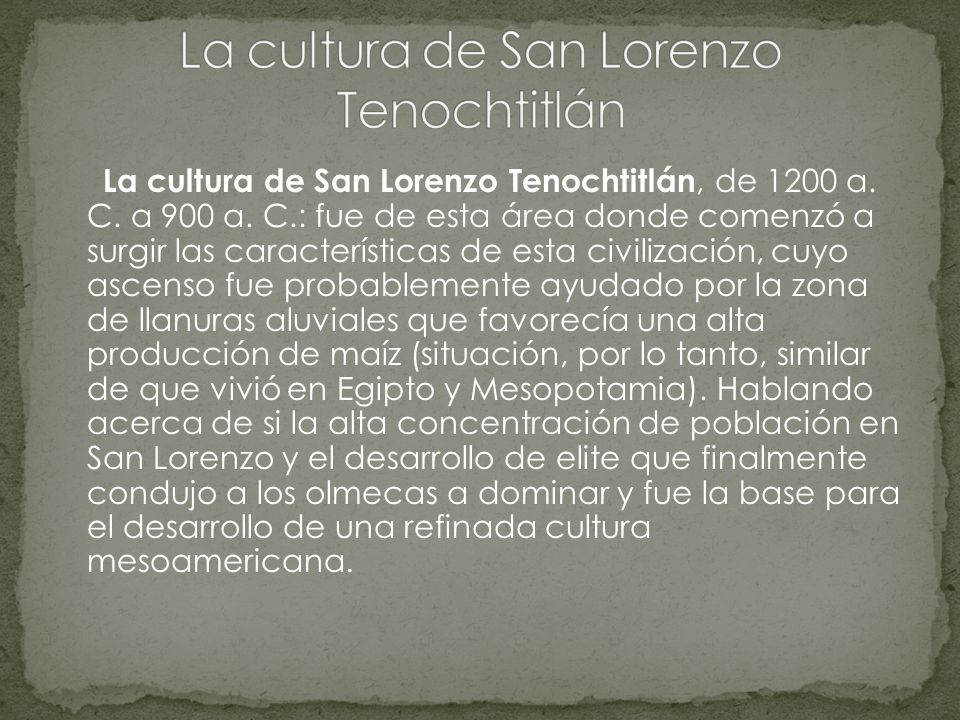 La cultura de San Lorenzo Tenochtitlán