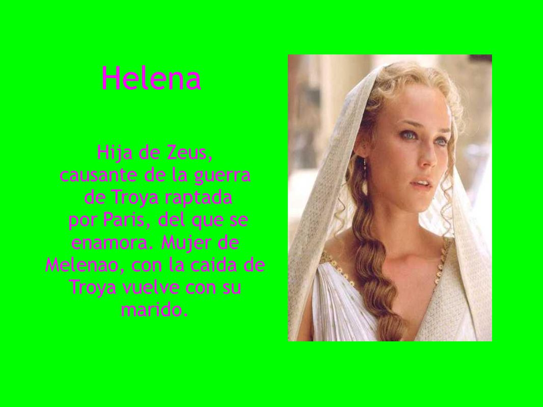 Helena Hija de Zeus, causante de la guerra de Troya raptada